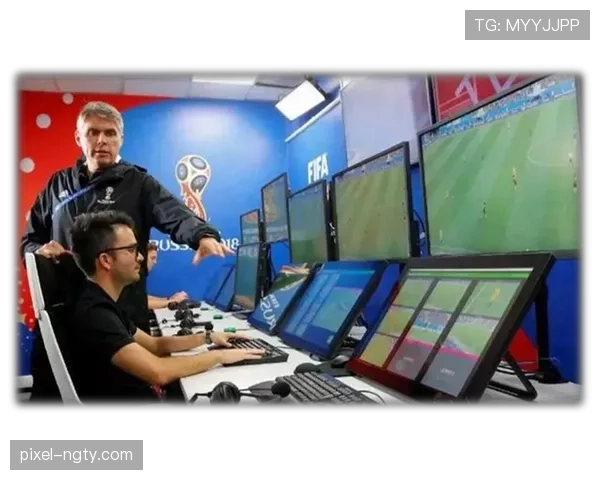 提问科普型：视频比赛官员（VAR）如何影响关键判罚流程解析